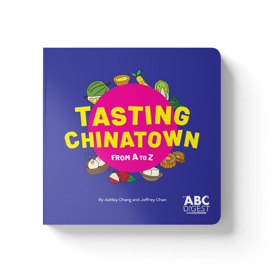 Tasting Chinatown from A to Z